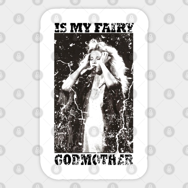 Stevie shirt Nicks Love Is My Fairy Godmother Gifts T-Shirt Sticker by SARFAN